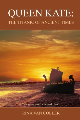 Cover for Catharina (Rina) Van · Queen Kate:: the Titanic of Ancient Times (Paperback Bog) (2004)