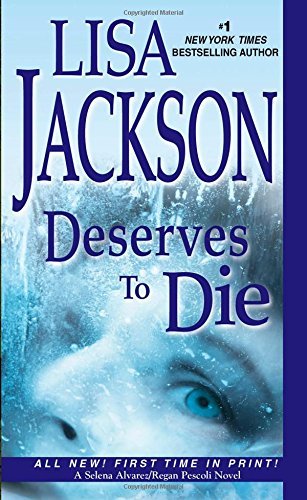 Cover for Lisa Jackson · Deserves to Die (Selena Alvarez / Regan Pescoli) (Paperback Book) [Reprint edition] (2014)