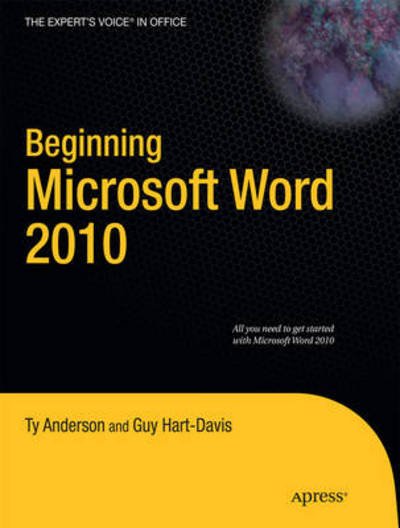 Beginning Microsoft Word 2010 - Ty Anderson - Books - Springer-Verlag Berlin and Heidelberg Gm - 9781430229520 - August 23, 2010