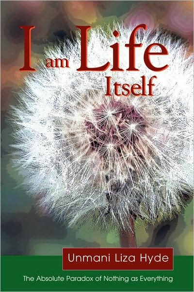 Cover for Unmani Liza Hyde · I Am Life Itself (Paperback Book) (2007)
