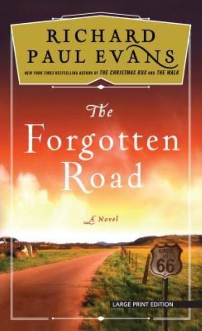 Cover for Richard Paul Evans · The forgotten road (Bog) [Large print edition. edition] (2018)