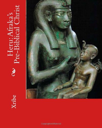 Cover for Xribe · Heru: Afraka's Pre-biblical Christ (Paperback Bog) (2010)