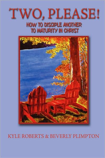 Cover for Kyle Roberts · Two, Please!: How to Disciple Another to Maturity in Christ (Pocketbok) (2008)