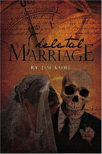 Cover for Jim Kohl · Skeletal Marriage: My Anorexia (Paperback Book) (2009)