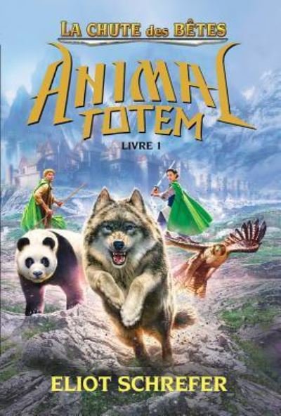 Animal totem : Les Bêtes Suprêmes - Eliot Schrefer - Livres - Scholastic Canada, Limited - 9781443160520 - 1 juin 2017