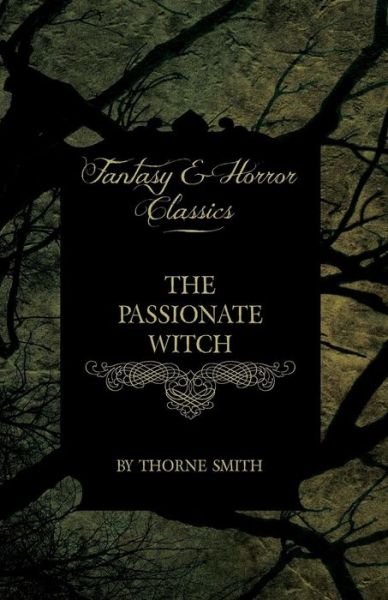 Cover for Thorne Smith · The Passionate Witch (Taschenbuch) (2013)