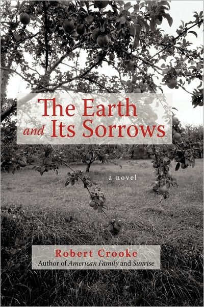 Cover for Crooke Robert Crooke · The Earth and Its Sorrows (Paperback Book) (2010)