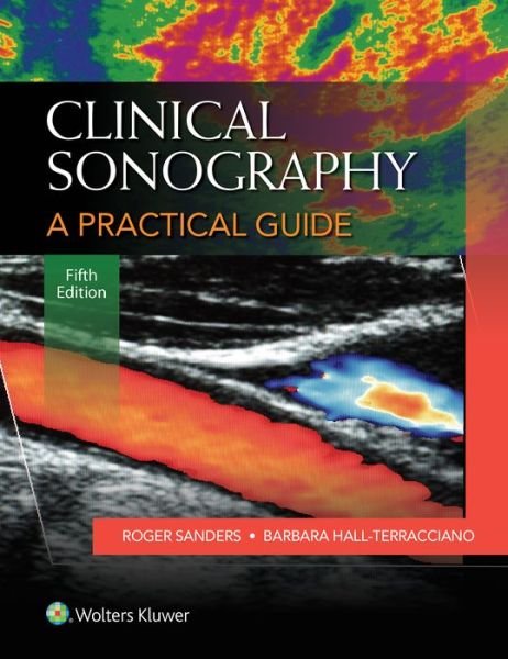 Cover for Roger C. Sanders · Clinical Sonography: A Practical Guide (Paperback Book) (2015)