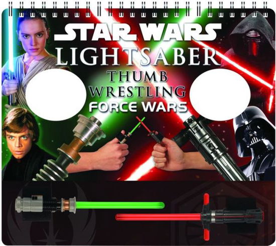 Star Wars Lightsaber Thumb Wrestling Force Wars - Pablo Hidalgo - Books - Chronicle Books - 9781452153520 - August 2, 2016