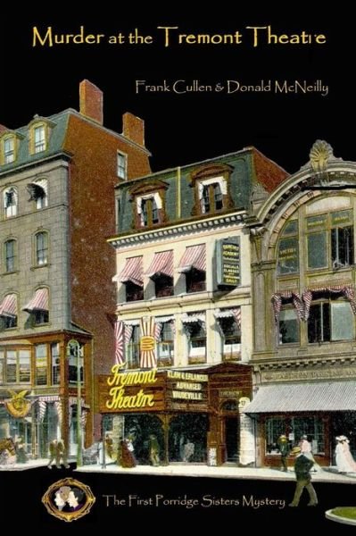 Cover for Frank Cullen · Murder at the Tremont Theatre: the First Porridge Sisters Mystery (Pocketbok) (2010)