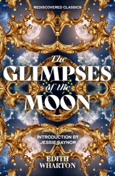 Cover for Edith Wharton · The Glimpses of the Moon - Rediscovered Classics (Paperback Book) (2024)