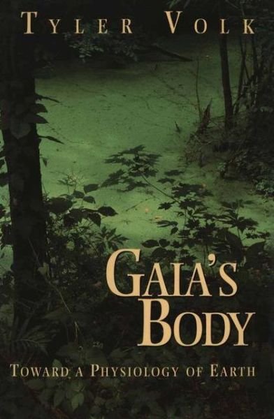 Cover for Tyler Volk · Gaia's Body (Taschenbuch) [Softcover Reprint of the Original 1st Ed. 1998 edition] (2011)
