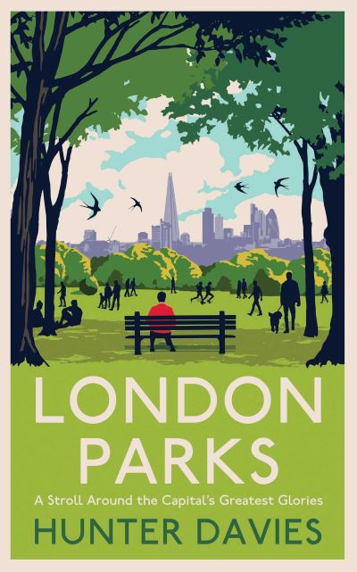 London Parks - Hunter Davies - Bücher - Simon & Schuster Ltd - 9781471190520 - 29. April 2021