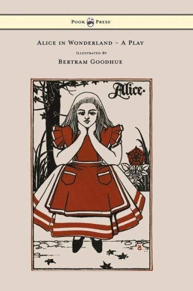 Alice in Wonderland - a Play - Emily Prime Delafield - Books - Pook Press - 9781473307520 - June 26, 2013