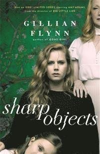 Cover for Gillian Flynn · Sharp Objects TV Tie-in (Pocketbok) (2018)