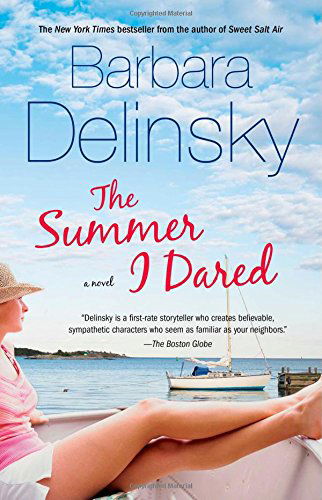 The Summer I Dared: A Novel - Barbara Delinsky - Kirjat - Gallery Books - 9781476757520 - tiistai 8. heinäkuuta 2014