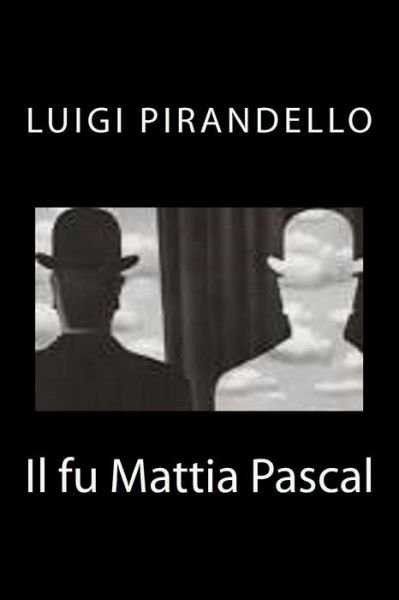 Cover for Luigi Pirandello · Il Fu Mattia Pascal (Taschenbuch) (2012)