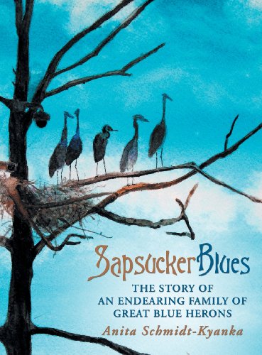 Sapsucker Blues: the Story of an Endearing Family of Great Blue Herons - Anita Schmidt-kyanka - Books - Archway - 9781480802520 - October 3, 2013