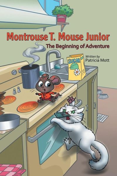Cover for Patricia Mott · Montrouse T. Mouse Junior : The Beginning of Adventure (Paperback Book) (2019)