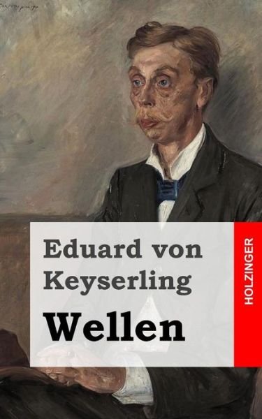 Cover for Eduard Von Keyserling · Wellen (Paperback Book) [German edition] (2013)