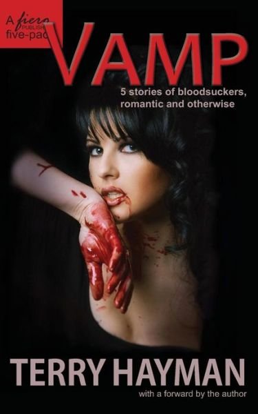 Cover for Terry Hayman · Vamp: 5 Stories of Bloodsuckers, Romantic and Otherwise (Paperback Bog) (2013)