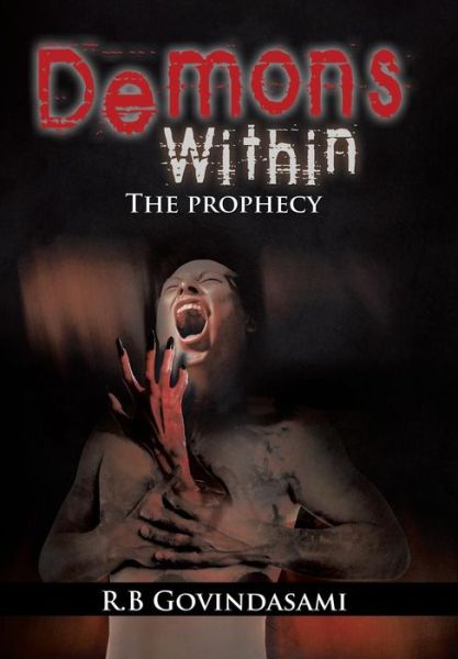 Cover for R B Govindasami · Demons Within: the Prophecy (Hardcover Book) (2015)