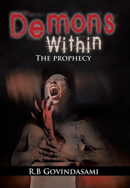 Cover for R B Govindasami · Demons Within: the Prophecy (Innbunden bok) (2015)