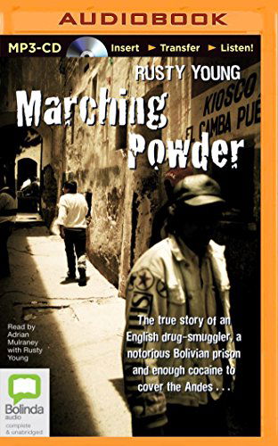 Marching Powder - Rusty Young - Ljudbok - Bolinda Audio - 9781486219520 - 9 september 2014