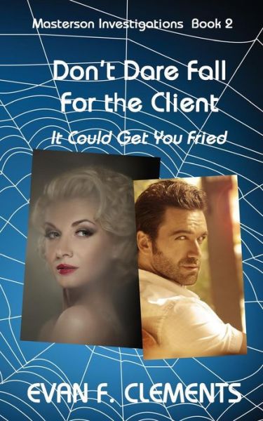 Cover for Evan F Clements · Don't Dare Fall for the Client: It Could Get You Fried (Paperback Book) (2013)