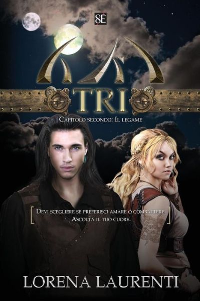 Cover for Lorena Laurenti · Tri - Capitolo Secondo: Il Legame (Paperback Book) (2012)