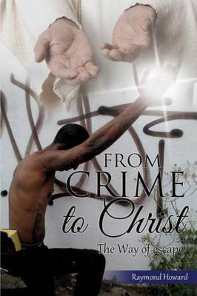 Cover for Raymond Howard · From Crime to Christ (Paperback Book) (2015)