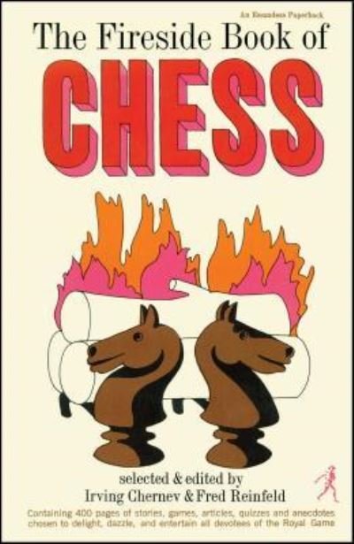 Fireside Book of Chess - Irving Chernev - Książki - TOUCHSTONE PR - 9781501116520 - 13 stycznia 2015