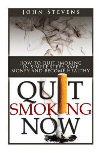 Cover for John Stevens · Quit Smoking Now! (Paperback Bog) (2015)