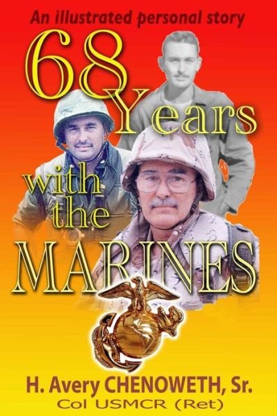 Cover for Col H Avery Chenoweth Usmcr · 68 Years with the Marines (Pocketbok) (2015)