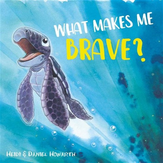 Cover for Heidi Howarth · What Makes Me Brave? (Bog) (2019)