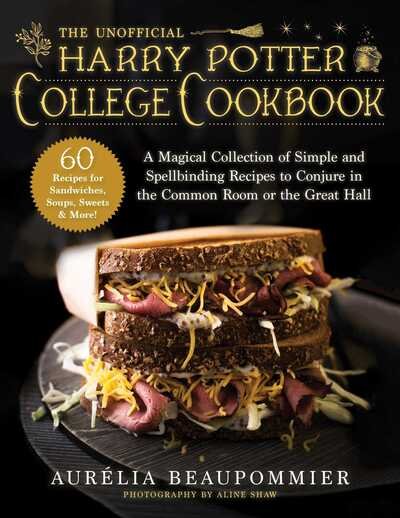 Cover for Aurelia Beaupommier · The Unofficial Harry Potter College Cookbook: A Magical Collection of Simple and Spellbinding Recipes to Conjure in the Common Room or the Great Hall (Inbunden Bok) (2020)