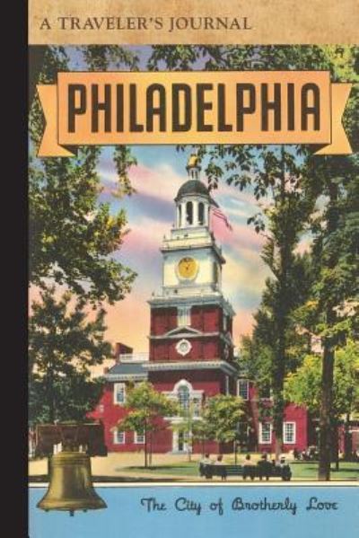 Cover for Applewood Books · Philadelphia : City of Brotherly Love : A Traveler's Journal (Paperback Book) (2018)