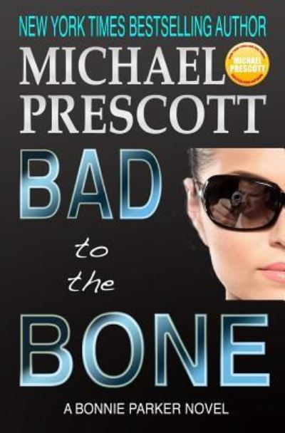 Cover for Michael Prescott · Bad to the Bone (Paperback Book) (2015)