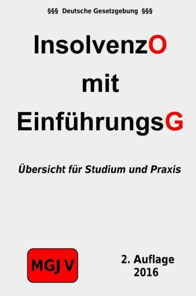 Cover for Redaktion M.G.J.V · Insolvenzordnung mit Einführungsgesetz (Paperback Book) (2016)