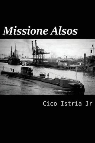 Cover for Cico Istria Jr · Missione Alsos (Pocketbok) (2016)