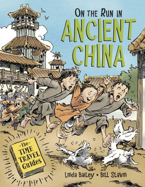 Cover for Linda Bailey · On the Run in Ancient China (Hardcover Book) (2019)