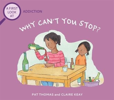 Cover for Pat Thomas · A First Look At: Addiction: Why Can't You Stop? - A First Look At (Gebundenes Buch) (2021)