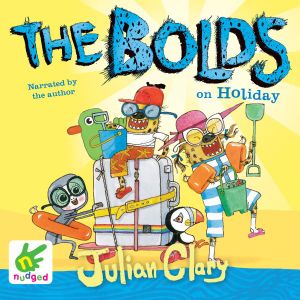 Cover for Julian Clary · The Bolds on Holiday (Audiobook (CD)) [Unabridged edition] (2019)