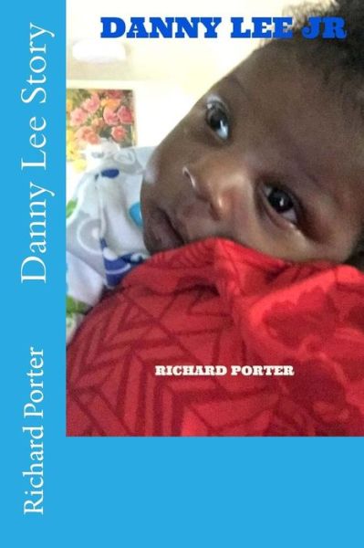 Cover for Richard Porter · Danny Lee Story (Paperback Book) (2016)