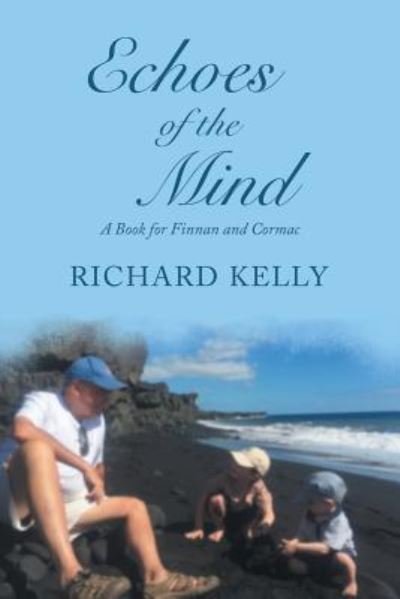 Cover for Richard Kelly · Echoes of the Mind (Paperback Bog) (2018)