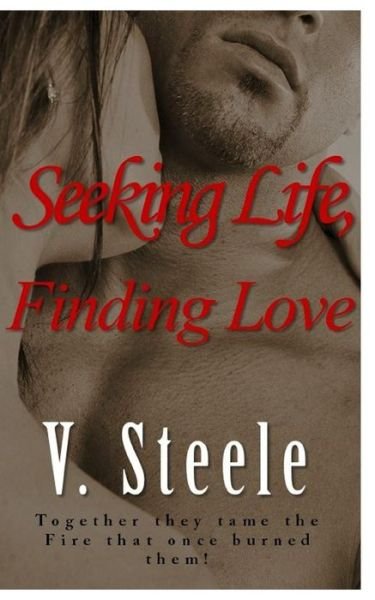 Cover for V Steele · Seeking Life, Finding Love (Paperback Book) (2016)