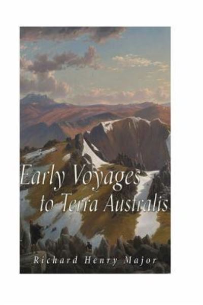 Cover for Richard Henry Major · Early Voyages to Terra Australis (Taschenbuch) (2016)