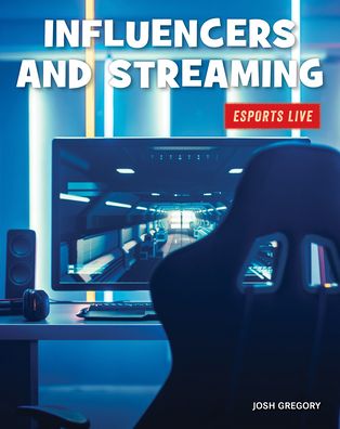 Influencers and Streaming - Josh Gregory - Books - Cherry Lake Publishing - 9781534170520 - August 1, 2020