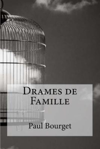 Cover for Paul Bourget · Drames de Famille (Taschenbuch) (2016)