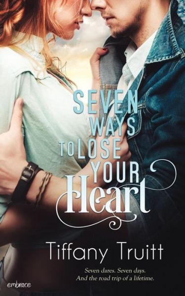 Cover for Tiffany Truitt · Seven Ways to Lose Your Heart (Paperback Book) (2016)